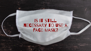 Is it still necessary to use face masks?